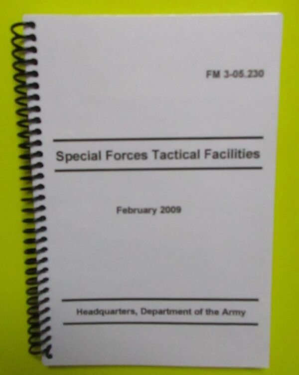 FM 3-05.230 SF Tactical Facilities - 2009 - BIG size