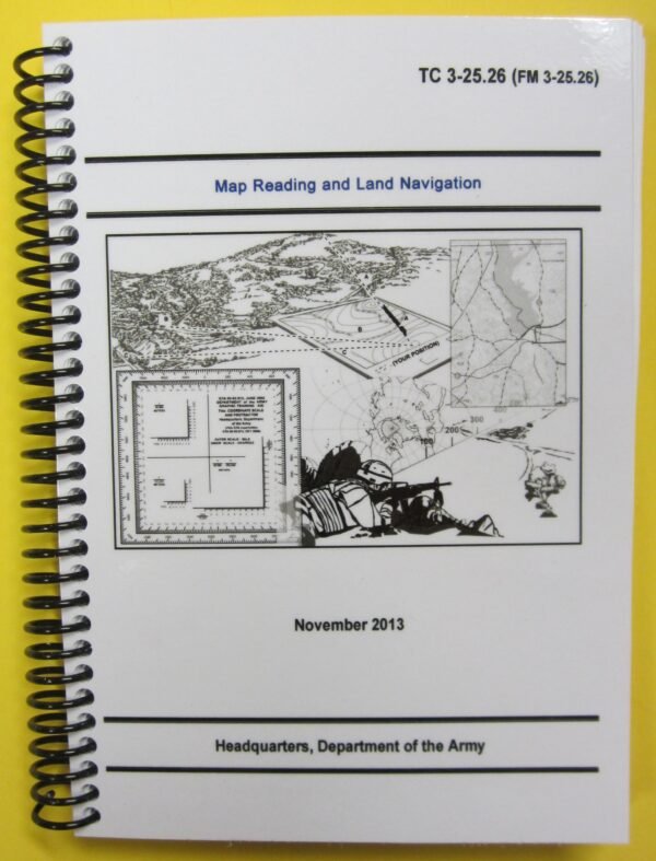 TC 3-25.26 Map Reading and Land Navigation - 2013 - Mini size