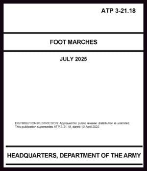 ATP 3-21.18 Foot Marches - 2025 - BIG size