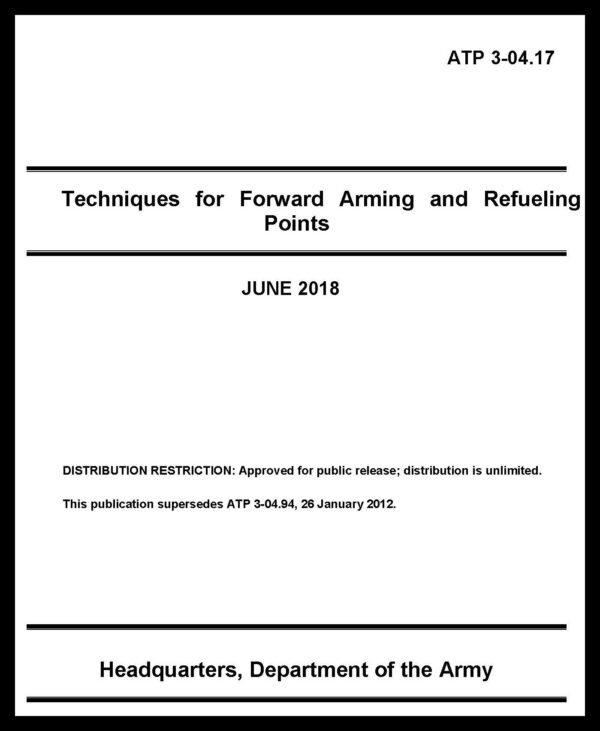 ATP 3-04.17 Techniques for Forward Arming and Refueling Points - 2018 - Mini size