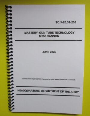 TC 3-20.31-256 Mastery: Gun Tube Technology M256 Cannon - 2025 - BIG size