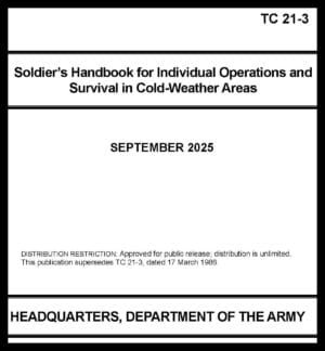 TC 21-3 Soldier's Handbook for Individual Operations and Survival in Cold Weather Areas - 2025 - BIG size